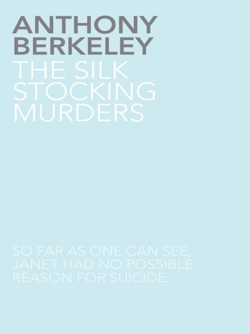Title details for The Silk Stocking Murders by Anthony Berkeley - Available